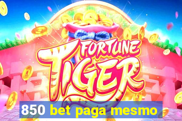 850 bet paga mesmo